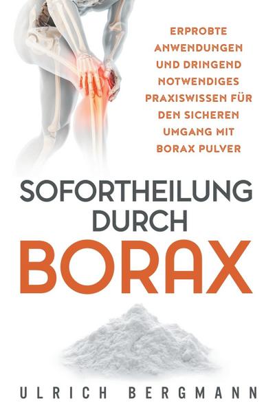 Sofortheilung durch Borax - Ulrich Bergmann