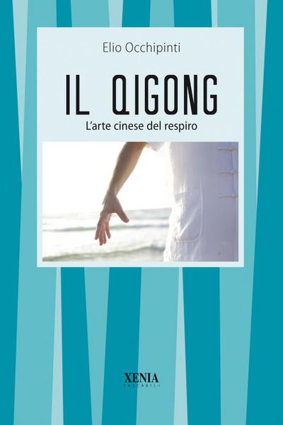 Il qigong. L’arte cinese del respiro