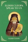 Elder Cleopa Speak To Us