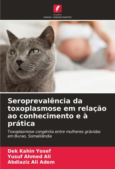 Seroprevalência da toxoplasmose em relação ao conhecimento e à prática