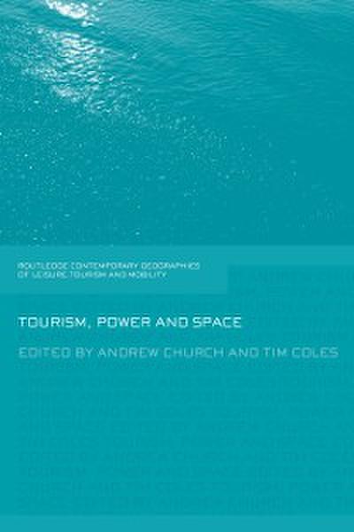Tourism, Power and Space