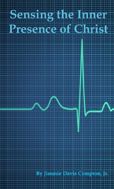 Sensing the Inner Presence of Christ