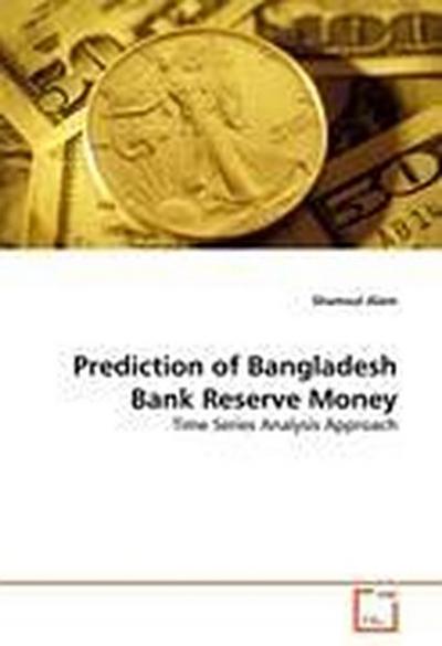 Prediction of Bangladesh Bank Reserve Money