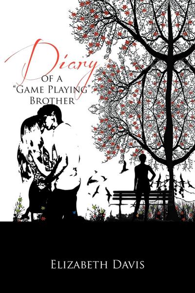 Diary of a ’’Game Playing’’brother