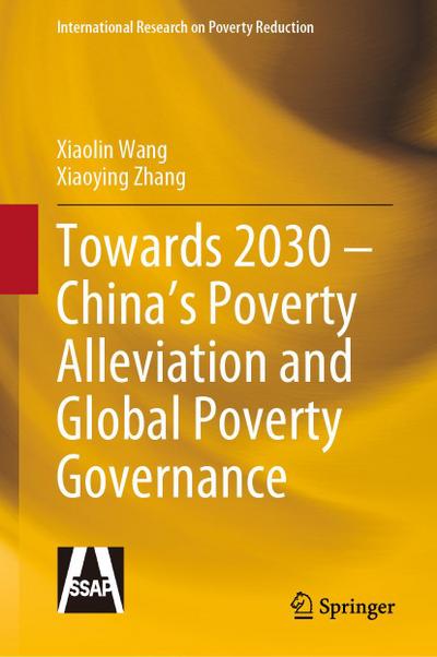 Towards 2030 - China’s Poverty Alleviation and Global Poverty Governance