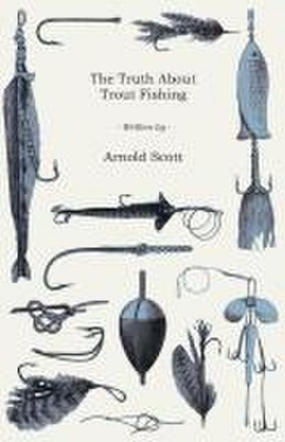 The Truth About Trout Fishing