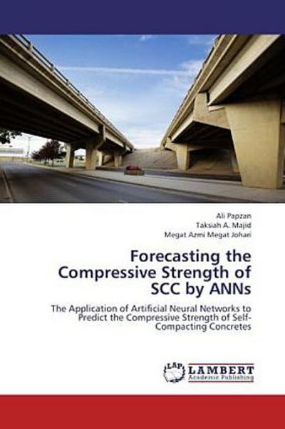 Forecasting the Compressive Strength of SCC by ANNs