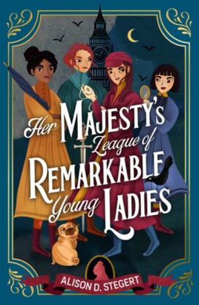 Her Majesty’s League of Remarkable Young Ladies