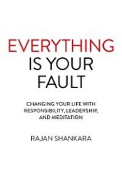 Everything is Your Fault