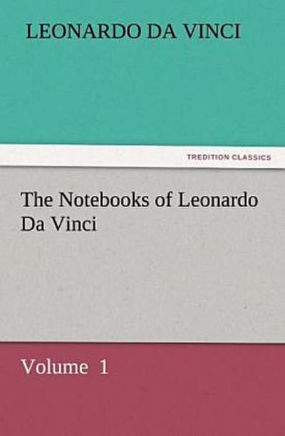 The Notebooks of Leonardo Da Vinci