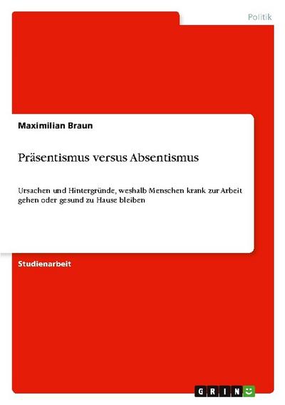 Präsentismus versus Absentismus