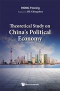 THEORETICAL STUDY ON CHINA’S POLITICAL ECONOMY