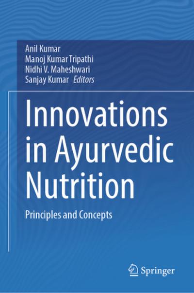 Innovations in Ayurvedic Nutrition
