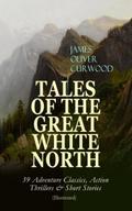 TALES OF THE GREAT WHITE NORTH - 39 Adventure Clas