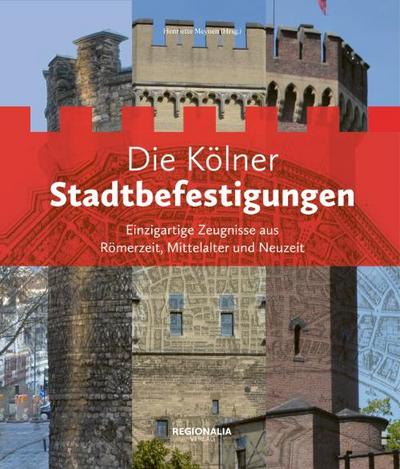 Die Kölner Stadtbefestigungen