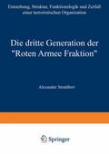 Die dritte Generation der "Roten Armee Fraktion"