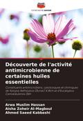 Découverte de l’activité antimicrobienne de certaines huiles essentielles