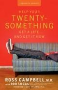 Help Your Twentysomething Get a Life...And Get It 