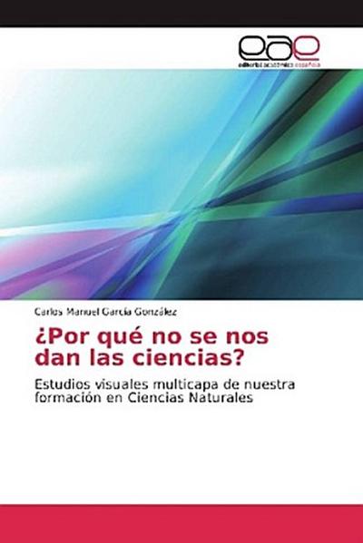 ¿Por qué no se nos dan las ciencias?