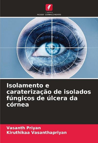 Isolamento e caraterização de isolados fúngicos de úlcera da córnea