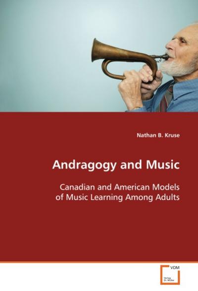 Andragogy and Music - Nathan B. Kruse