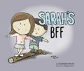 Sarah’s BFF (Best Friend Forever)