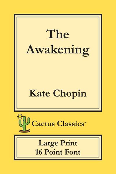 The Awakening (Cactus Classics Large Print)
