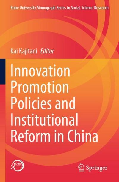 Innovation Promotion Policies and Institutional Reform in China