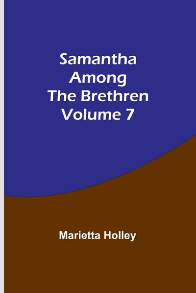 Samantha among the Brethren  Volume 7