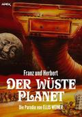 FRANZ UND HERBERT: DER WÜSTE PLANET