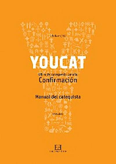 YouCat Confirmación. Manual del catequista