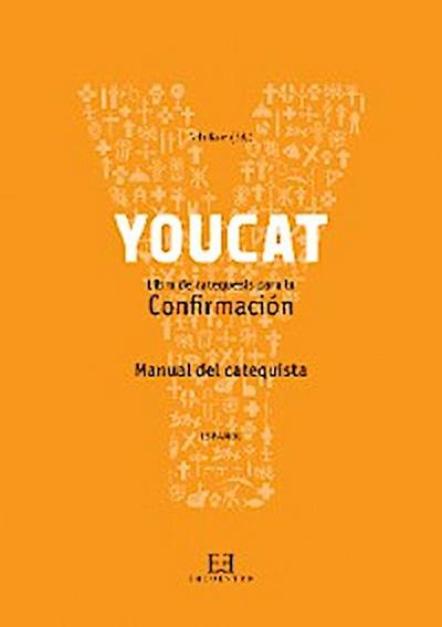 YouCat Confirmación. Manual del catequista