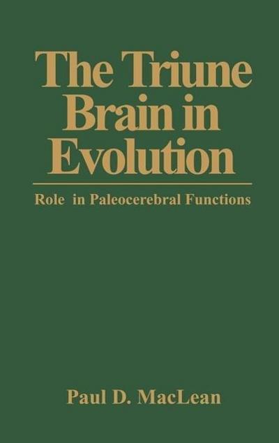 The Triune Brain in Evolution: Role in Paleocerebral Functions