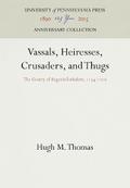 Vassals, Heiresses, Crusaders, and Thugs