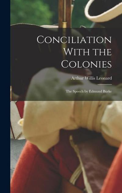 Conciliation With the Colonies: The Speech by Edmund Burke