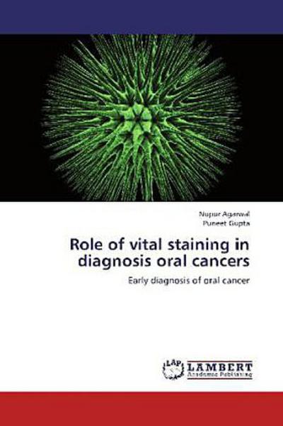 Role of vital staining in diagnosis oral cancers