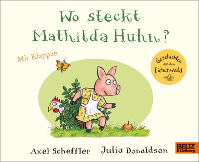 Wo steckt Mathilda Huhn?: Pappbilderbuch mit Klappen