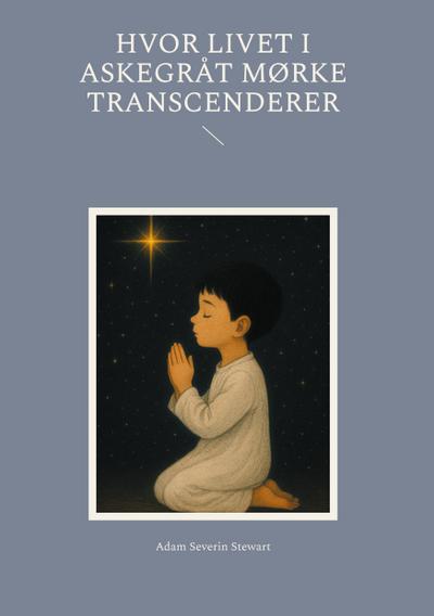 Hvor livet i Askegråt mørke transcenderer