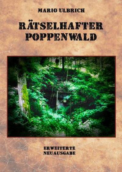 Rätselhafter Poppenwald. Eine Expedition auf den Spuren des verschollenen Bernsteinzimmers