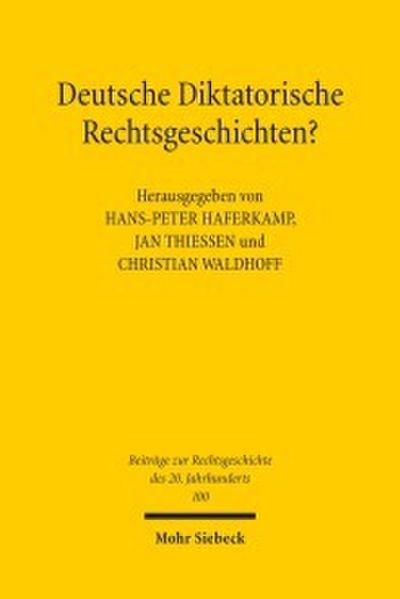 Deutsche Diktatorische Rechtsgeschichten?