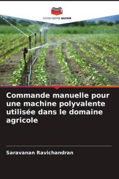 Commande manuelle pour une machine polyvalente utilisée dans le domaine agricole