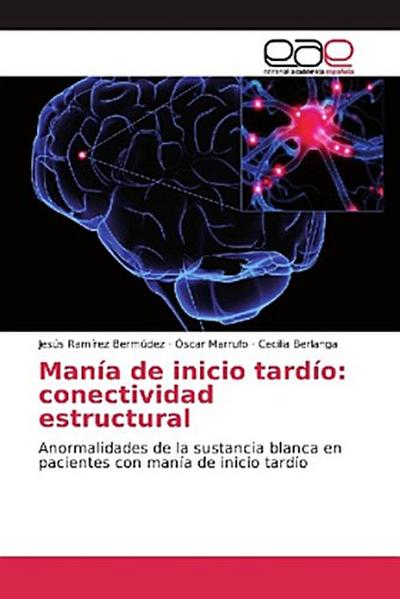 Manía de inicio tardío: conectividad estructural