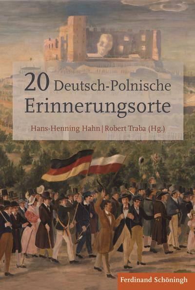 20 deutsch-polnische Erinnerungsorte