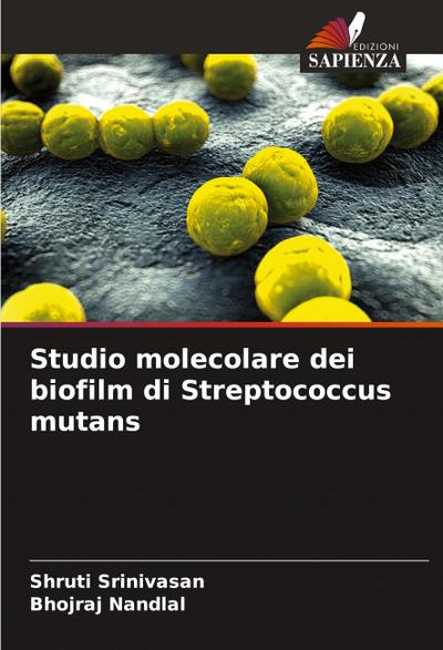 Studio molecolare dei biofilm di Streptococcus mutans