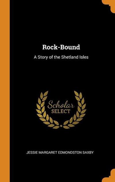 Rock-Bound: A Story of the Shetland Isles