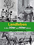 Landleben in den 50er und 60er Jahren