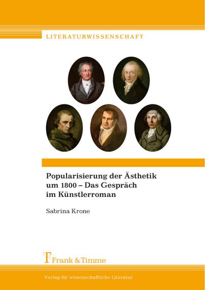 Popularisierung der Ästhetik um 1800 ¿ Das Gespräch im Künstlerroman