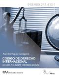 CÓDIGO DE DERECHO INTERNACIONAL. Estudio Preliminar y Normas Básicas