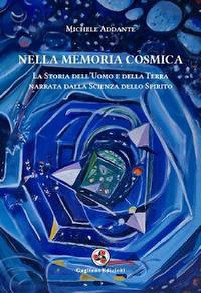 Addante, M: Nella memoria cosmica. La storia dell’uomo e del