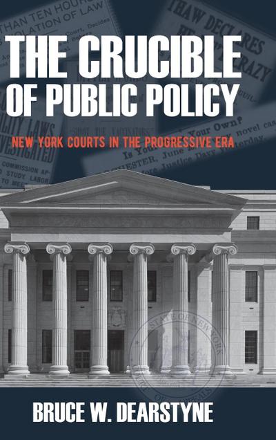 The Crucible of Public Policy